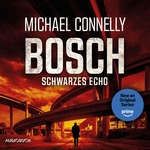 BOSCH: Schwarzes Echo  Hörbuch