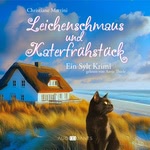 Leichenschmaus und Katerfrühstück  Hörbuch