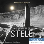 Die schwarze Stele  Hörbuch