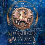 Darkblood Academy Erstes Semester  Hörbuch