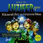 Klassenfahrt ins Geisterschloss Hörbuch