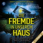 Die Fremde in unserem Haus  Hörbuch