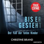 Bis er gesteht  Hörbuch