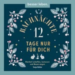 Rauhnächte - 12 Tage nur für dich