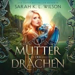 Mutter der Drachen