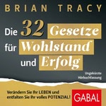 Die 32 Gesetze für Wohlstand und Erfolg  Hörbuch