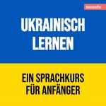 Ukrainisch lernen - Sprachkurse für Anfänger Hörbuch