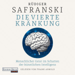 Die Vierte Kränkung. Menschlicher Geist im Schatten der Künstlichen Intelligenz Hörbuch