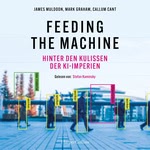 Feeding the Machine. Hinter den Kulissen der KI-Imperien  Hörbuch