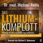 Das Lithium-Komplott  Hörbuch