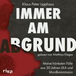Immer am Abgrund  Hörbuch