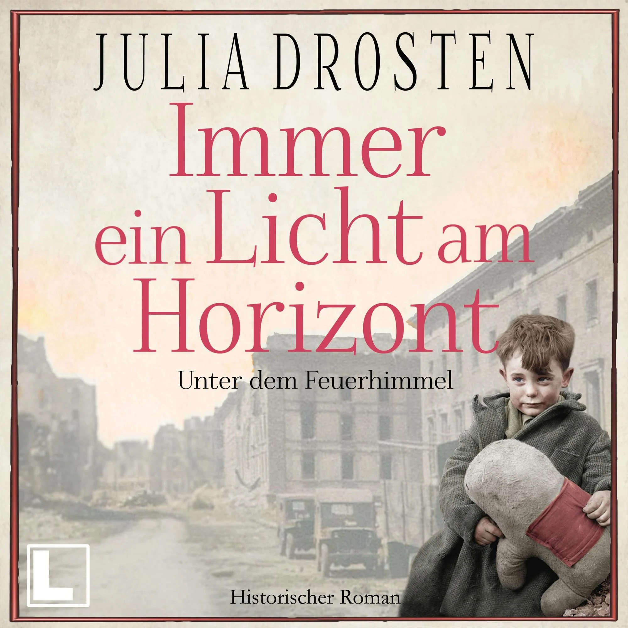 Immer ein Licht am Horizont - Unter dem Feuerhimmel  Hörbuch