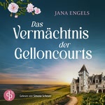 Das Vermächtnis der Gelloncourts - Ein Familiengeheimnis Hörbuch
