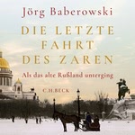 Die letzte Fahrt des Zaren  Hörbuch