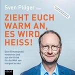 Zieht euch warm an, es wird noch heißer!