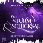 Von Sturm & Schicksal - Die letzte Schlacht Hörbuch