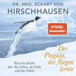 Der Pinguin, der fliegen lernte  Hörbuch