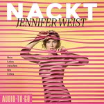 Nackt - Mein Leben zwischen den Zeilen  Hörbuch