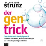 Der Gen-Trick