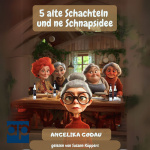 5 alte Schachteln und ne Schnapsidee  Hörbuch