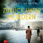 Zurück unter Mördern  Hörbuch