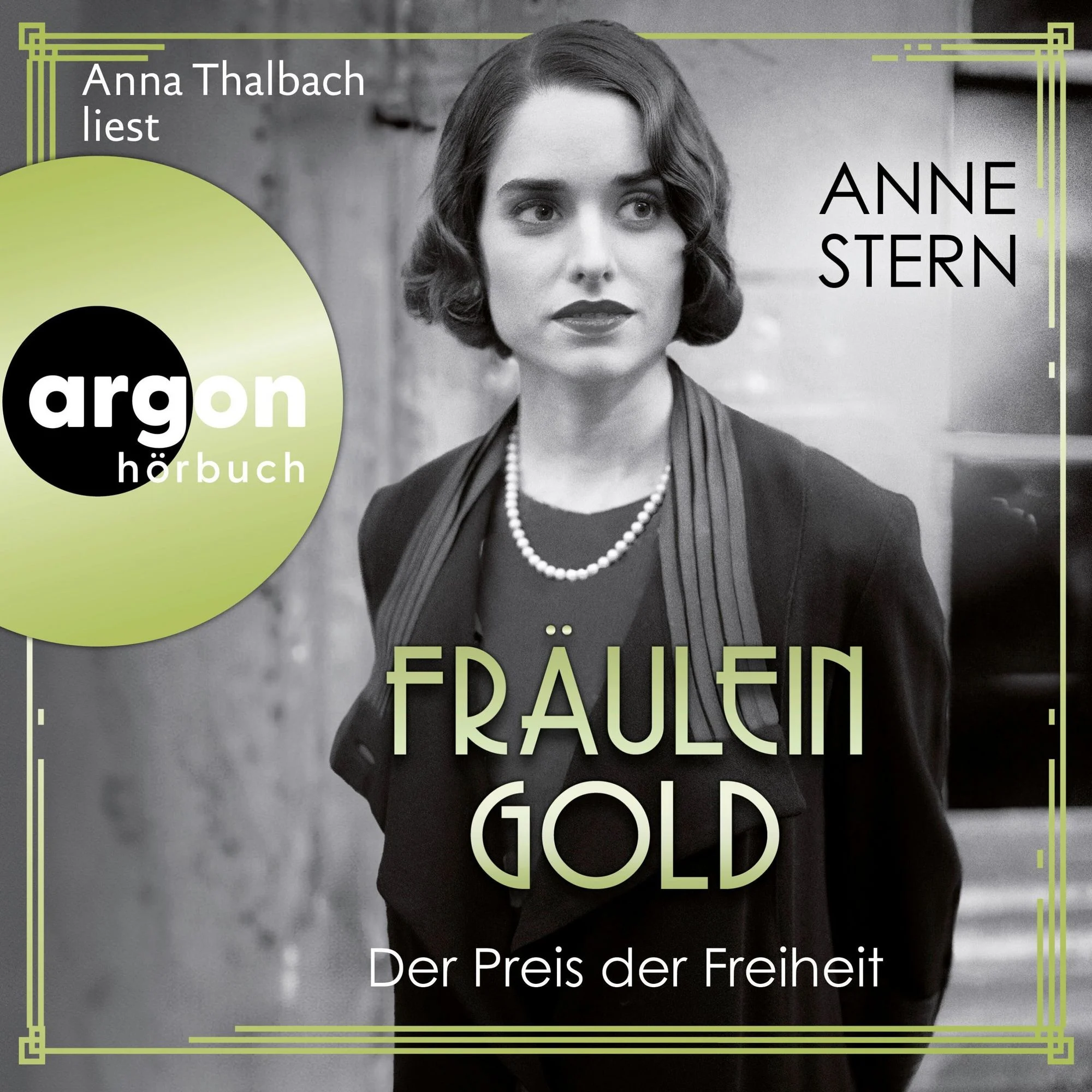 Fräulein Gold. Der Preis der Freiheit Hörbuch