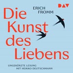 Die Kunst des Liebens Hörbuch