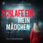 Schlafe ein, mein Mädchen Hörbuch