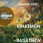 Einatmen. Ausatmen Hörbuch