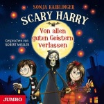 Von allen guten Geistern verlassen (Scary Harry 1)
