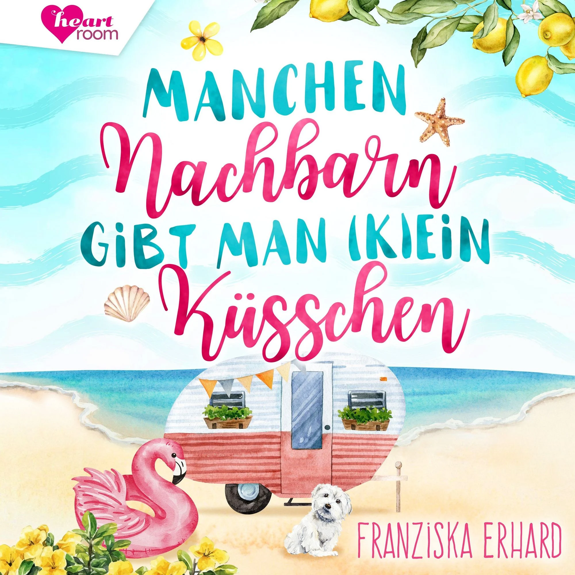 Manchen Nachbarn gibt man (k)ein Küsschen  Hörbuch