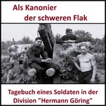 Als Kanonier der schweren Flak Hörbuch