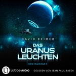 Das Uranus Leuchten - Erstkontakt  Hörbuch