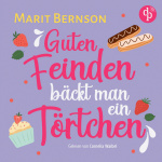 Guten Feinden bäckt man ein Törtchen
