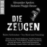 Die Zeugen - Wahre Verbrechen Hörbuch