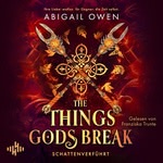 The Things Gods Break (German Edition)  Hörbuch