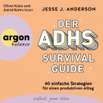 Der ADHS-Survival Guide Hörbuch