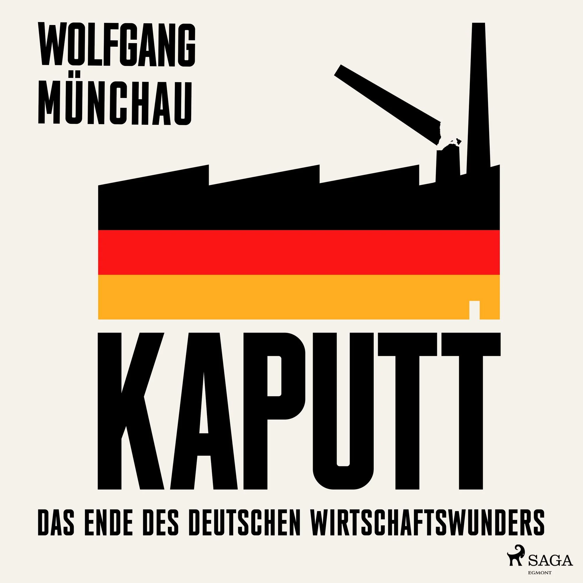 Kaputt: Das Ende des deutschen Wirtschaftswunders Hörbuch