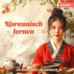 Koreanisch lernen - Sprachkurse für Anfänger Hörbuch
