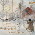 Weihnachten mit Selma Lagerlöf. Geschichten zum Fest