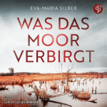 Was das Moor verbirgt | Cold Case Hörbuch