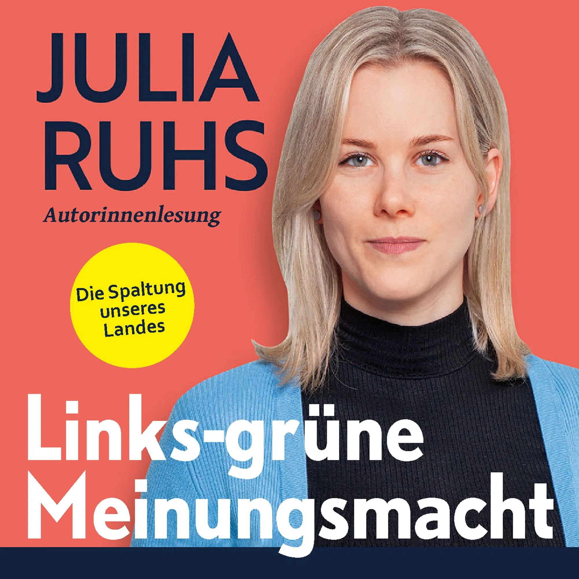 Links-grüne Meinungsmacht: Die Spaltung unseres Landes  Hörbuch