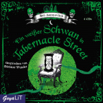 Ein weißer Schwan in Tabernacle Street Hörbuch