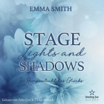 Stage Lights and Shadows - Im Rampenlicht des Glücks
