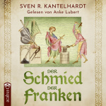 Der Schmied der Franken  Hörbuch