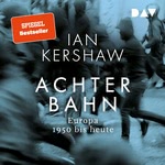 Achterbahn. Europa 1950 bis heute  Hörbuch