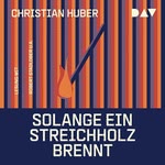 Solange ein Streichholz brennt
