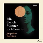 Ich, die ich Männer nicht kannte