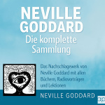 Neville Goddard - Die komplette Sammlung