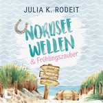Nordseewellen und Frühlingszauber Hörbuch